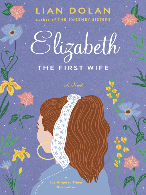 Title details for Elizabeth the First Wife by Lian Dolan - Available